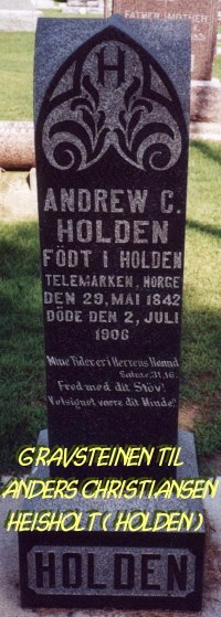 The marker of Andrew Holden,
born in Holden, Telemark - Norway.